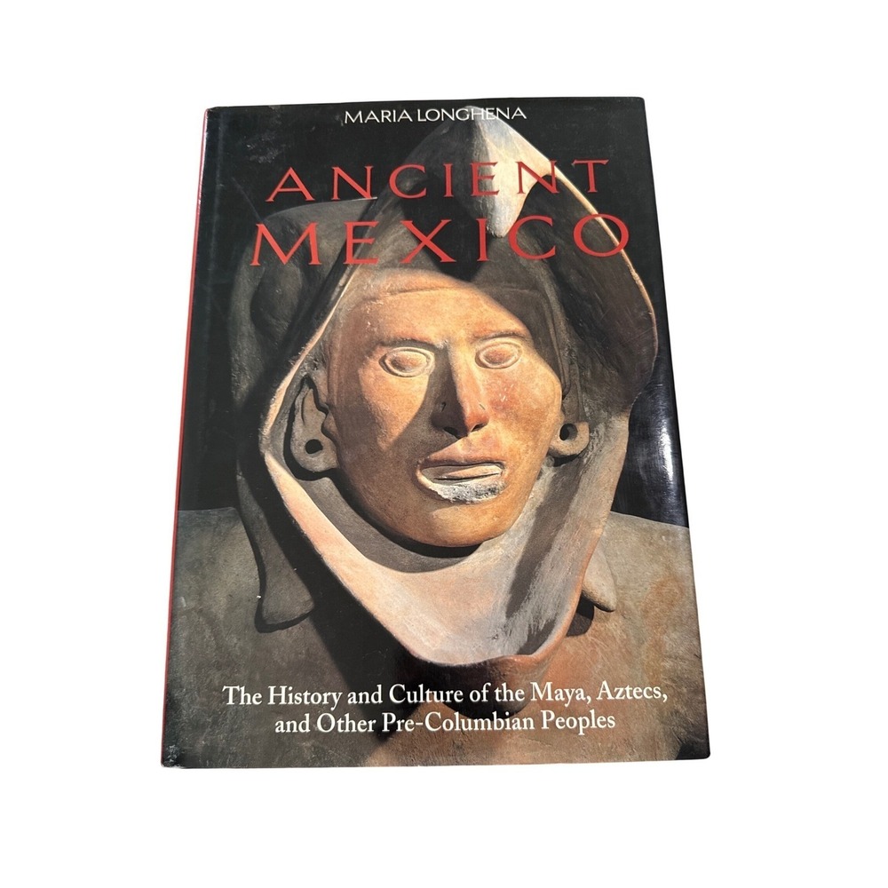 Ancient Mexico Maria Longhena Maya Aztecs Pre-Columbian History Hardcover Book